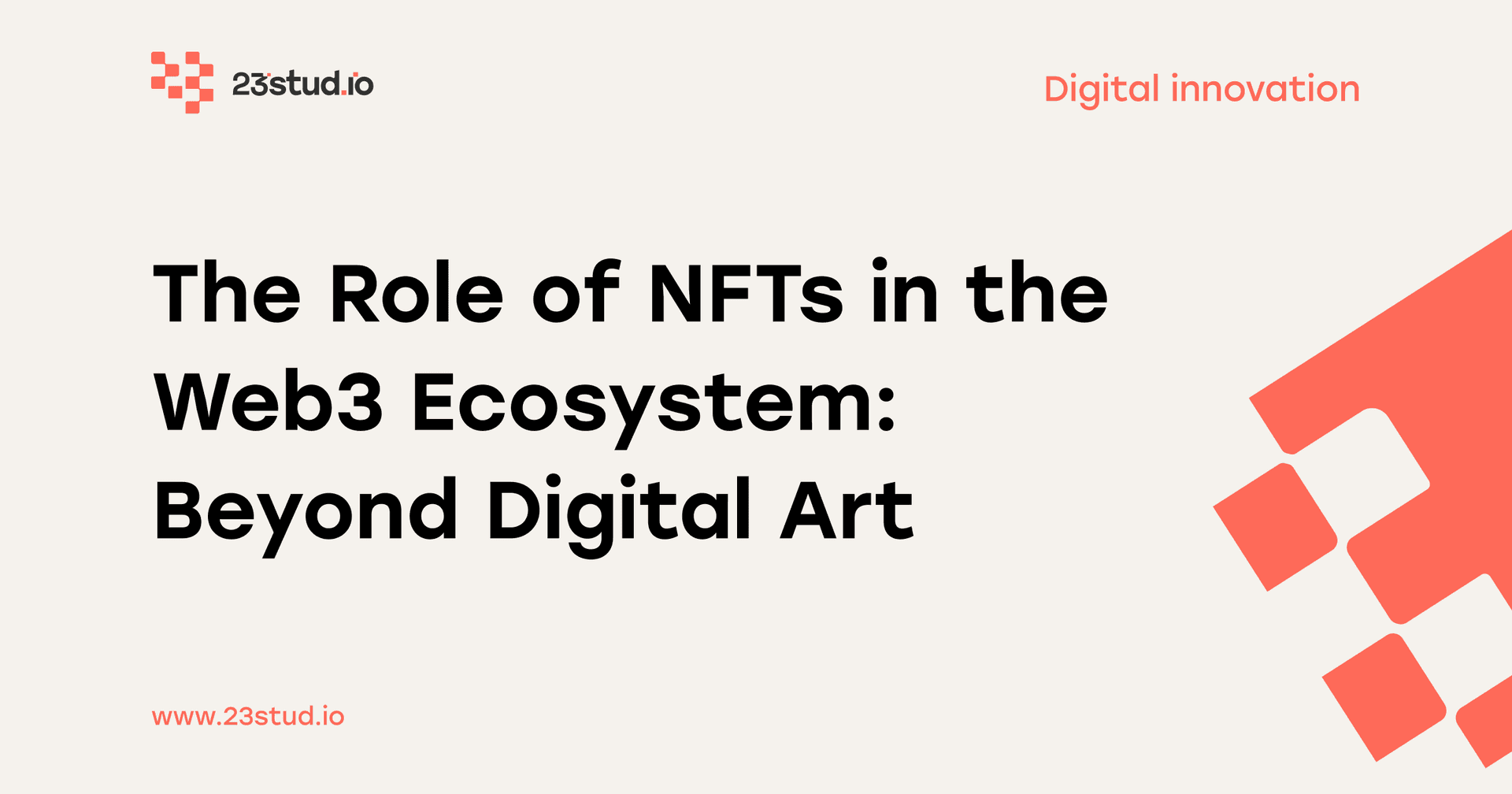 The Role of NFTs in the Web3 Ecosystem: Beyond Digital Art