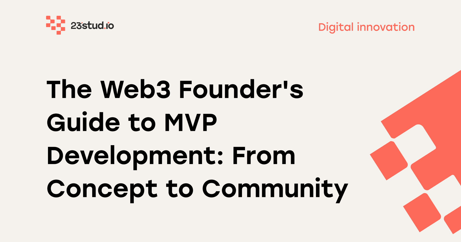 The Web3 Founder's Guide to MVP Development: From Concept to Community